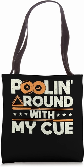 Billards Pool Players Snooker Cue Poolin' Around With My Cue Tote Bag