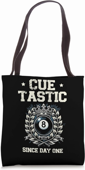 Cue Tastic Since Day One Billiard Cue Pool Snooker Tote Bag