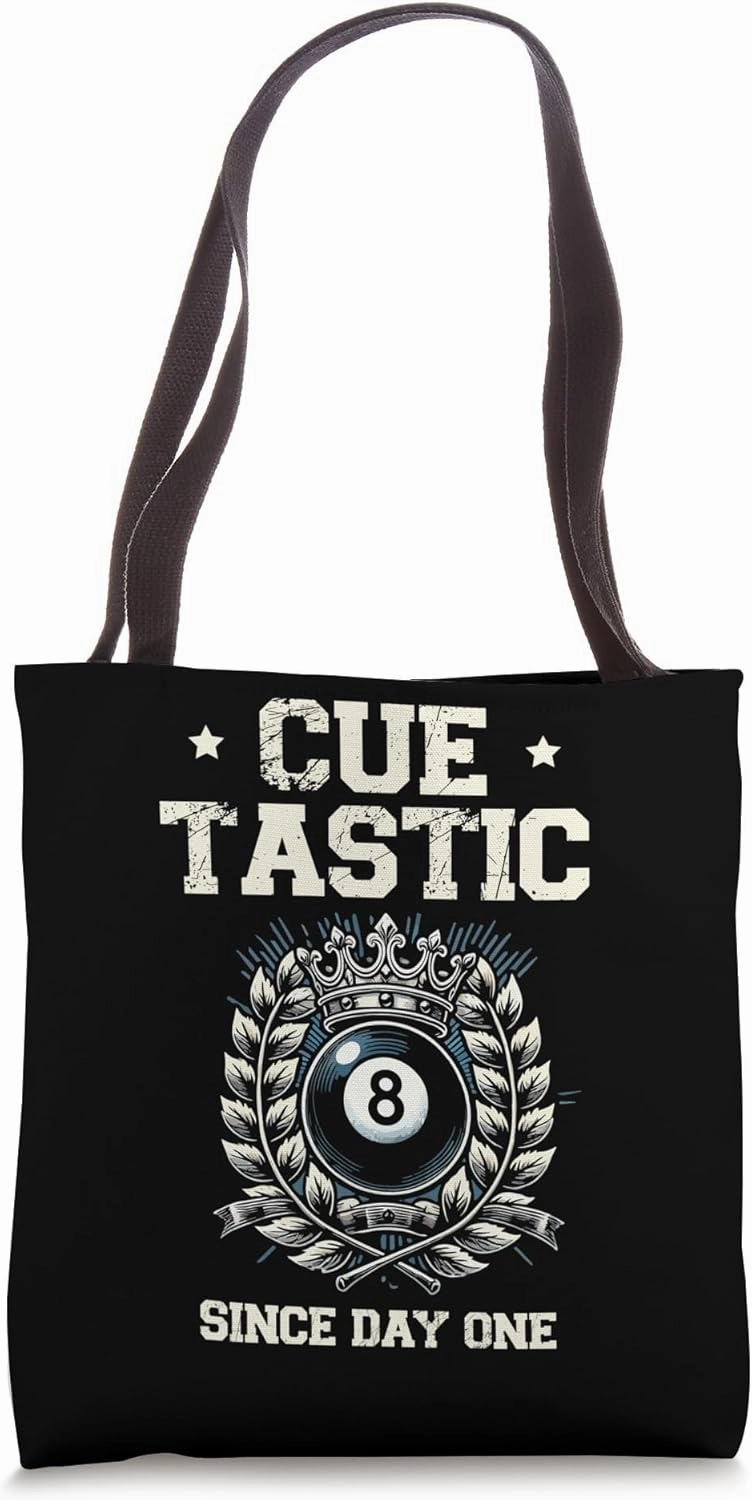 Cue Tastic Since Day One Billiard Cue Pool Snooker Tote Bag