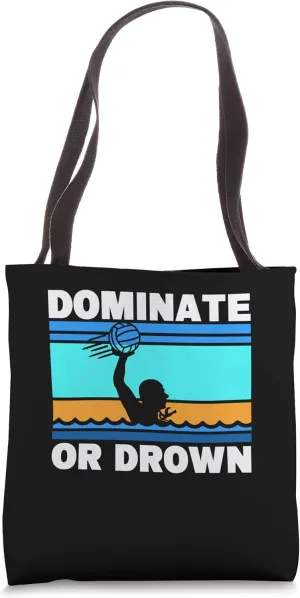 Dominate Or Drown Waterpolo Water Polo Tote Bag