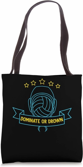 Dominate Or Drown Funny Water Polo Player Waterpolo Swimmer Tote Bag