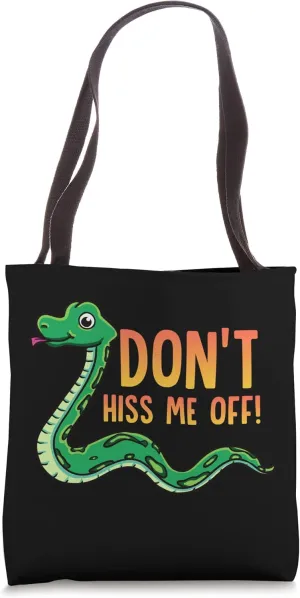 Funny Snake Dont Hiss Me Off Snakes Ball Python Pet Reptile Tote Bag