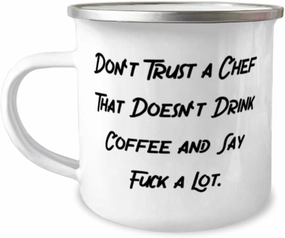 Funny Chef Gifts, Don't Trust a Chef That Doesn't Drink Coffee, Epic Graduation 12oz Camping Mug Gifts For Coworkers From Friends, Cooking gifts, Chef supplies, Apron, Kitchen gadgets, Knife set, Chef