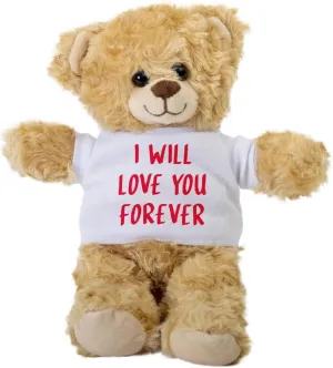 I Will Love You Forever Teddy Bear, Gift Stuffed Animal, Plush Teddy Bear with Tee, Gift for Her, Birthday Idea