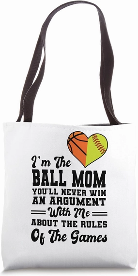 I'm the ball mom you'll never win basketball Tote Bag