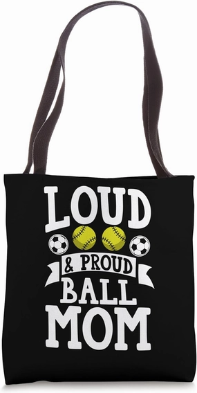 loud & proud ball mom softball Tote Bag