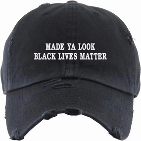 Made Ya Look Black Lives Matter Vintage Baseball Cap Embroidered Cotton Adjustable Distressed Dad Hat