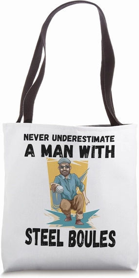 Never Underestimate a Man with SMotivel Boules Tote Bag