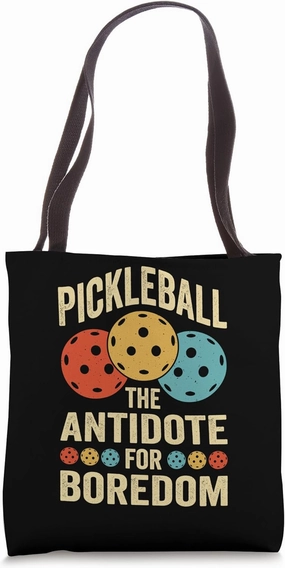 Pickleball The Antidote For Boredom Paddleball Tote Bag