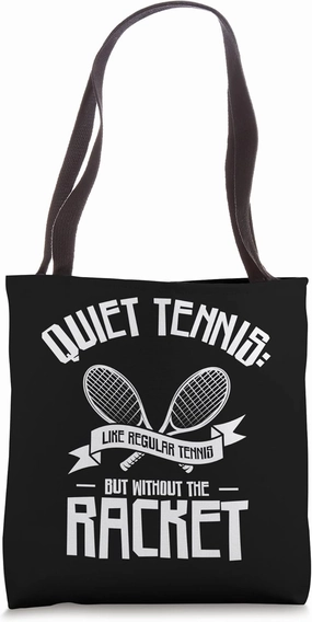 Quiet Tennis Like Regular Sportsman Tennis Racket Tennis Tote Bag
