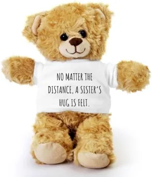 Sister Teddy Bear, No Matter The Distance, a Sister’s Hug is Felt, Gift Stuffed Animal, Plush Teddy Bear with Tee, Welcoming Baby Gift, Birthday Christmas Basket Gift Idea