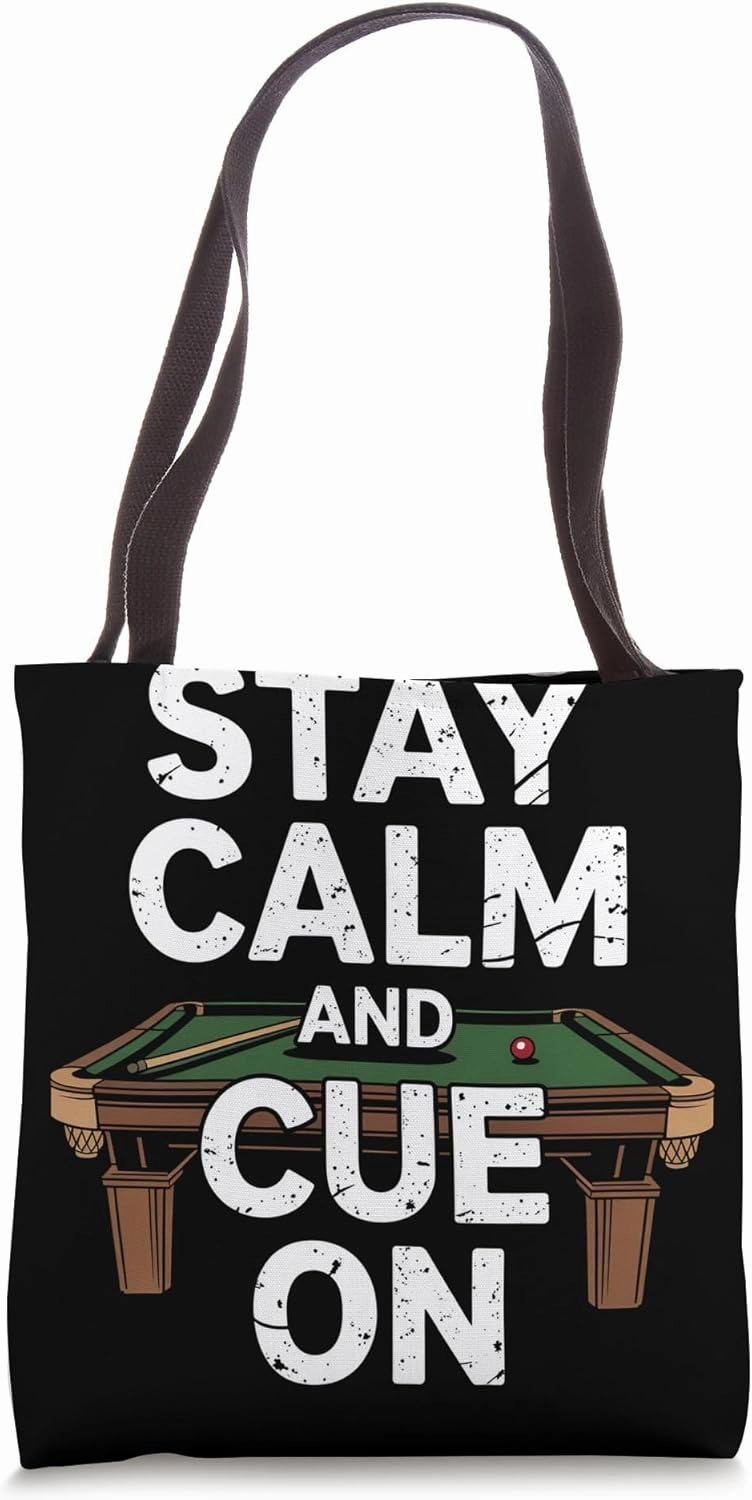 Stay Calm and Cue On Snooker Tote Bag