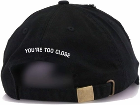 You are Too Close Back Vintage Baseball Cap Embroidered Cotton Adjustable Distressed Dad Hat